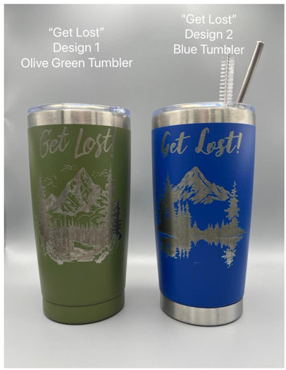 Get lost 20oz Stainless Steel Tumbler